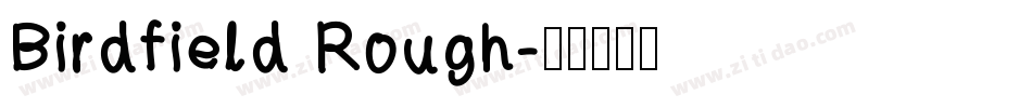 Birdfield Rough字体转换